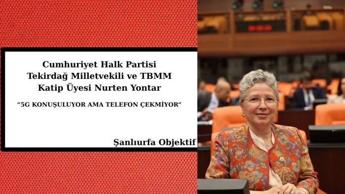 Nurten Yontar: 5G Öncesi Tekirdağ’da Temel İletişim Sorunları Çözülmeli